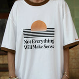 Not Everything Will Make Sense Oversized Unisex T-Shirt - White